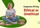 Is Using an Assignment Writer Ethical? A Deep Dive