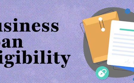 Understanding Business Loan Eligibility: A Guide for Small Business Owners