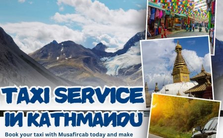 Taxi Service in Kathmandu with Musafircab – Safe, Affordable & Rides