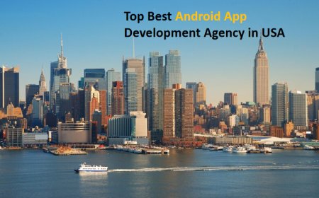 Top 10 Android App Development Agency in USA – Build Your Dream App