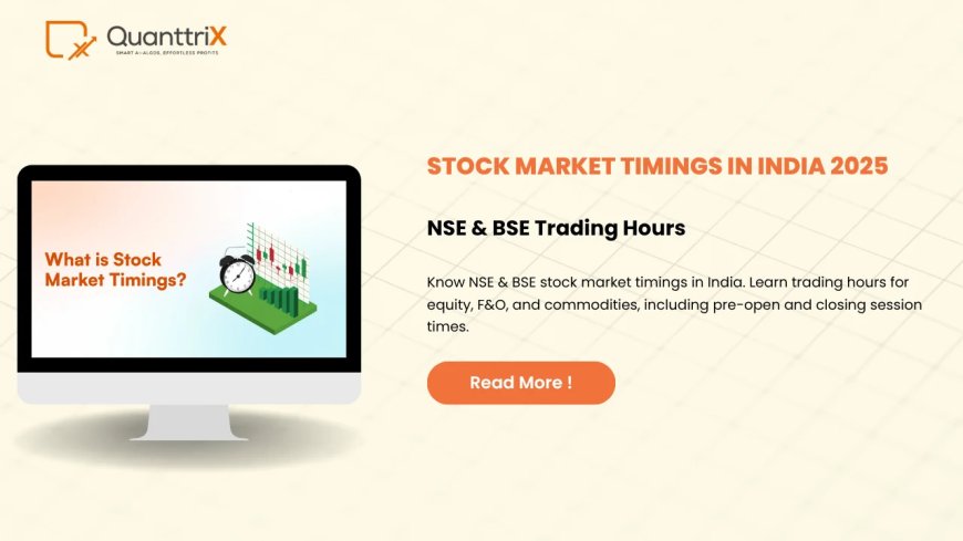 Stock Market Timings in India – Full Guide for Beginners