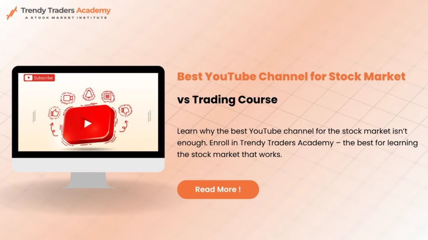 Best YouTube Channel for Stock Market Learning