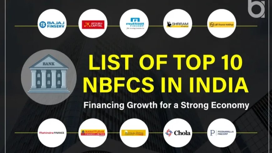 A Complete Guide to the Top NBFC in India: Leaders in Financial Services