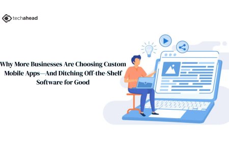 Why More Businesses Are Choosing Custom Mobile Apps and Ditching Off-the-Shelf Software for Good