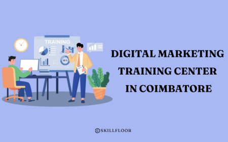Why Choose the Digital Marketing Training Center in Coimbatore - Skillfloor