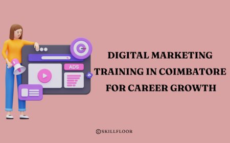 Best Digital Marketing Training in Coimbatore for Career Growth - Skillfloor