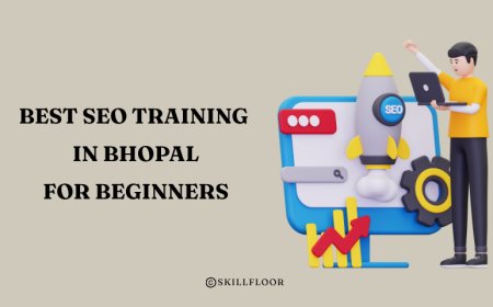 Best SEO Training in Bhopal for Beginners - Skillfloor