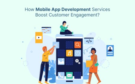 How Mobile App Development Services Boost Customer Engagement?