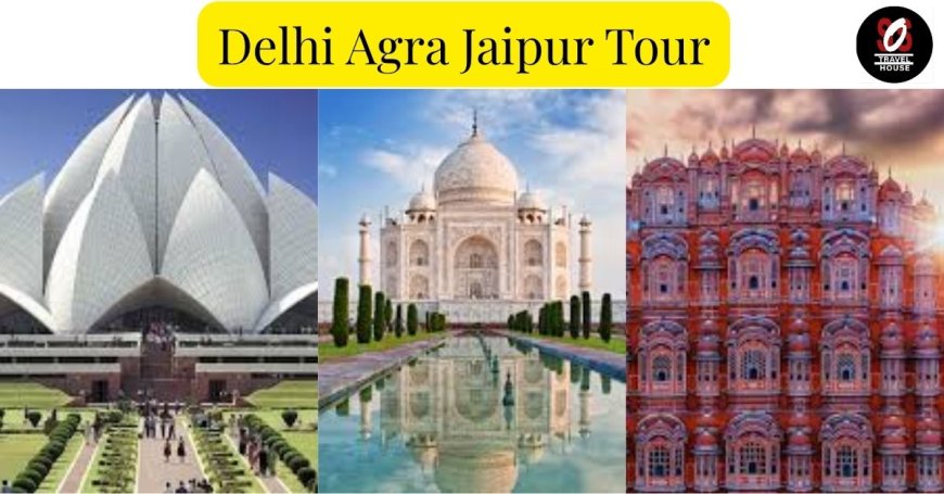 Delhi Agra Jaipur Tour: Unforgettable Cultural Journey