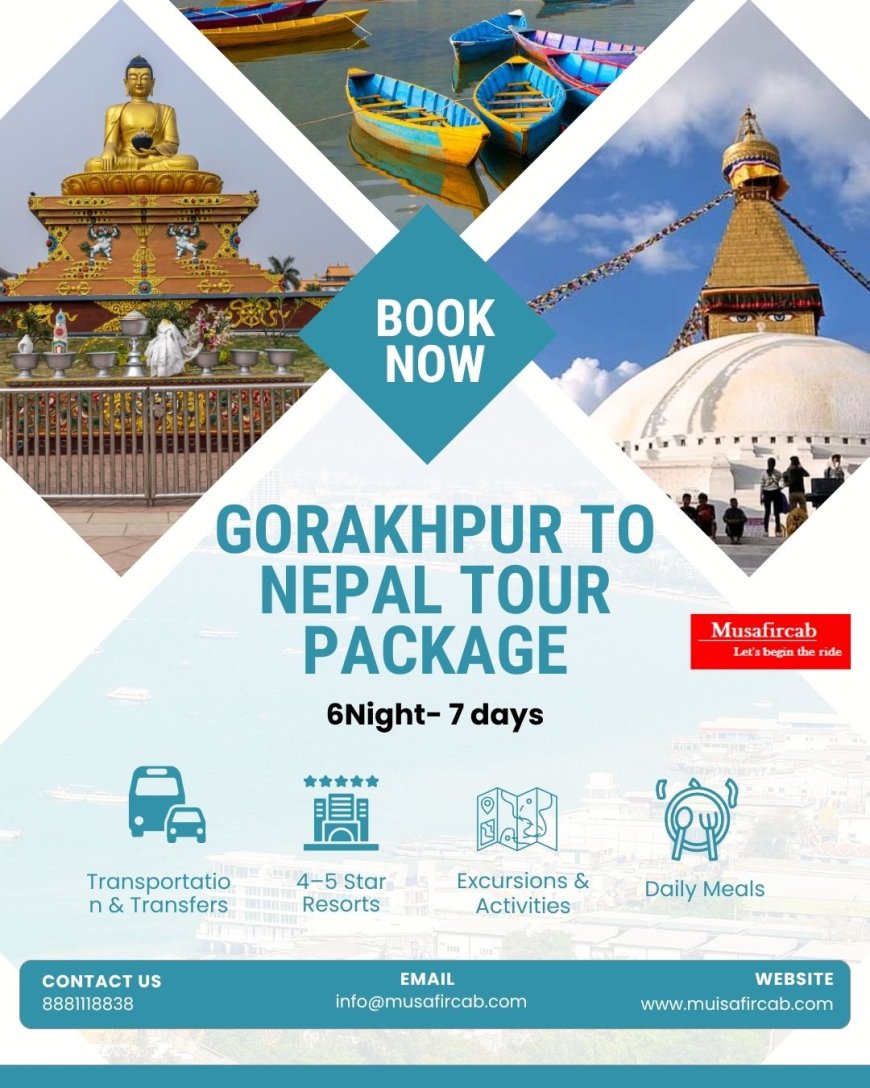 Explore the Beauty of Gorakhpur to Nepal Tour Package