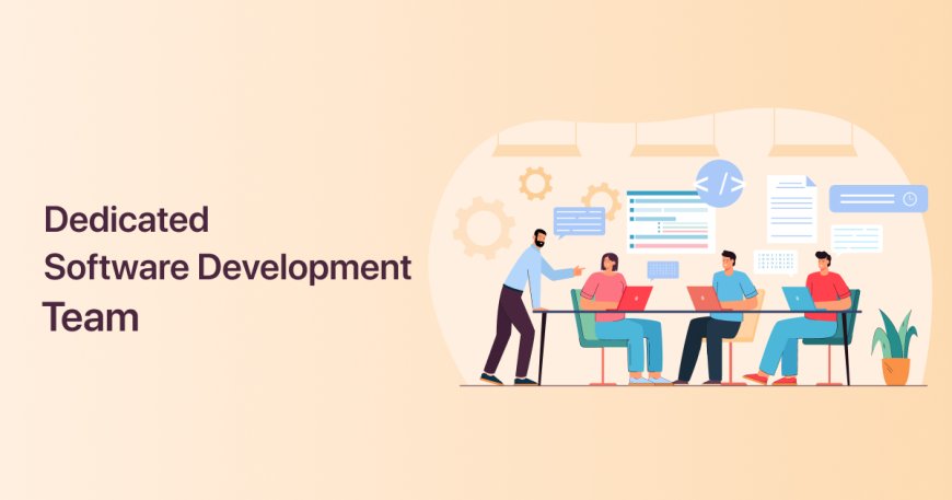 Dedicated Software Development Team