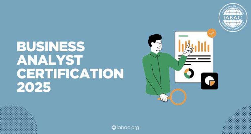 Top Business Analyst Certification Online Courses 2025 | IABAC