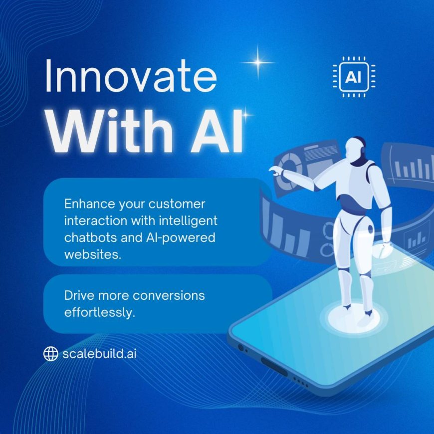 Enhance Customer Interaction with Intelligent Chatbots and AI-Powered Websites