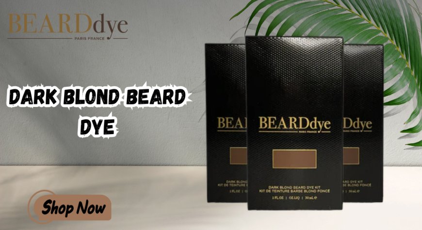 Natural Dark Blond Beard Dye for Men | BeardDye Australia
