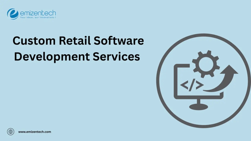 Custom Retail Software Development Services